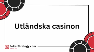 Utländska Casino Upptäck Spelvärlden Utomlands